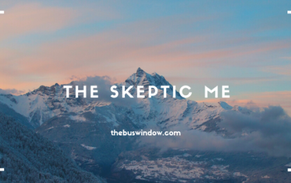 Part II - The Skeptic Me